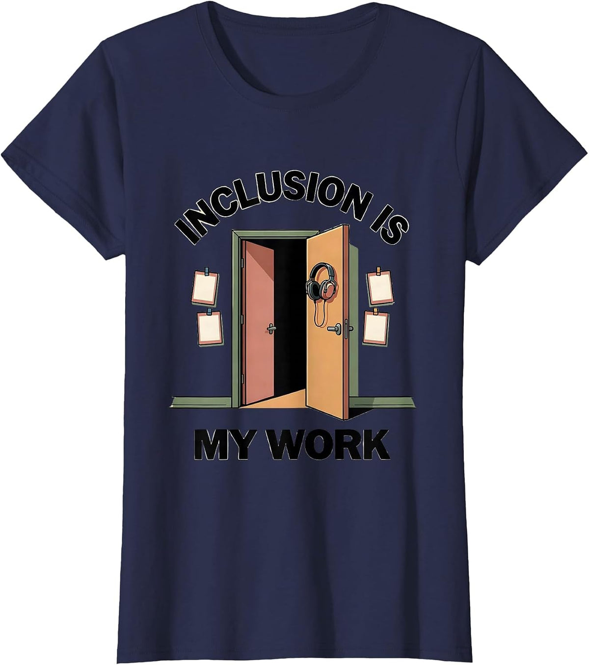 Women's Inclusion Is My Work Special Education Teacher Autism T-Shirt - Navy Blue