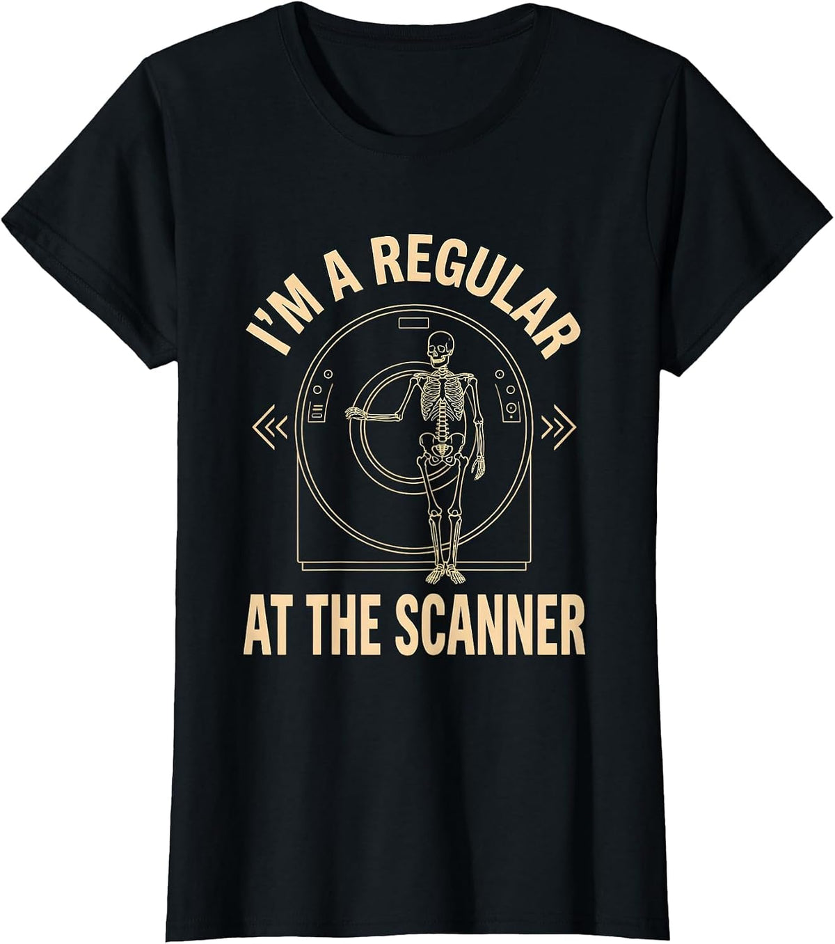 Women's I’m A Regular At The Scanner Funny Radiology Tech Rad Tech T-Shirt - Black