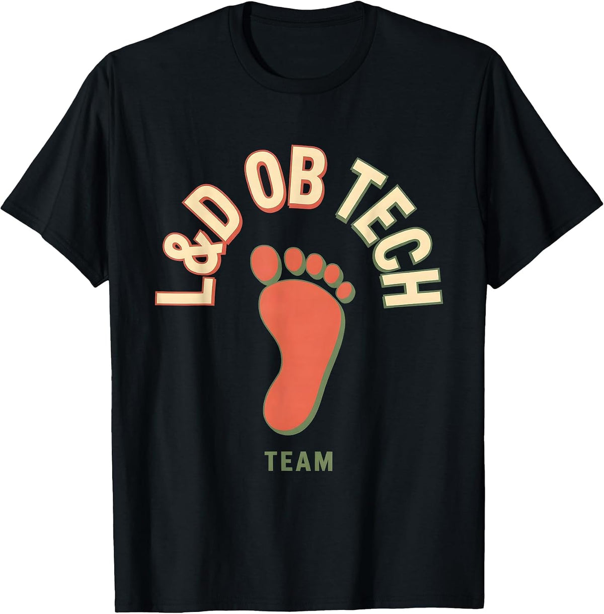 Men's L&D OB Tech Team OB GYN Squad Obstetrician Gynecologist T-Shirt - Black