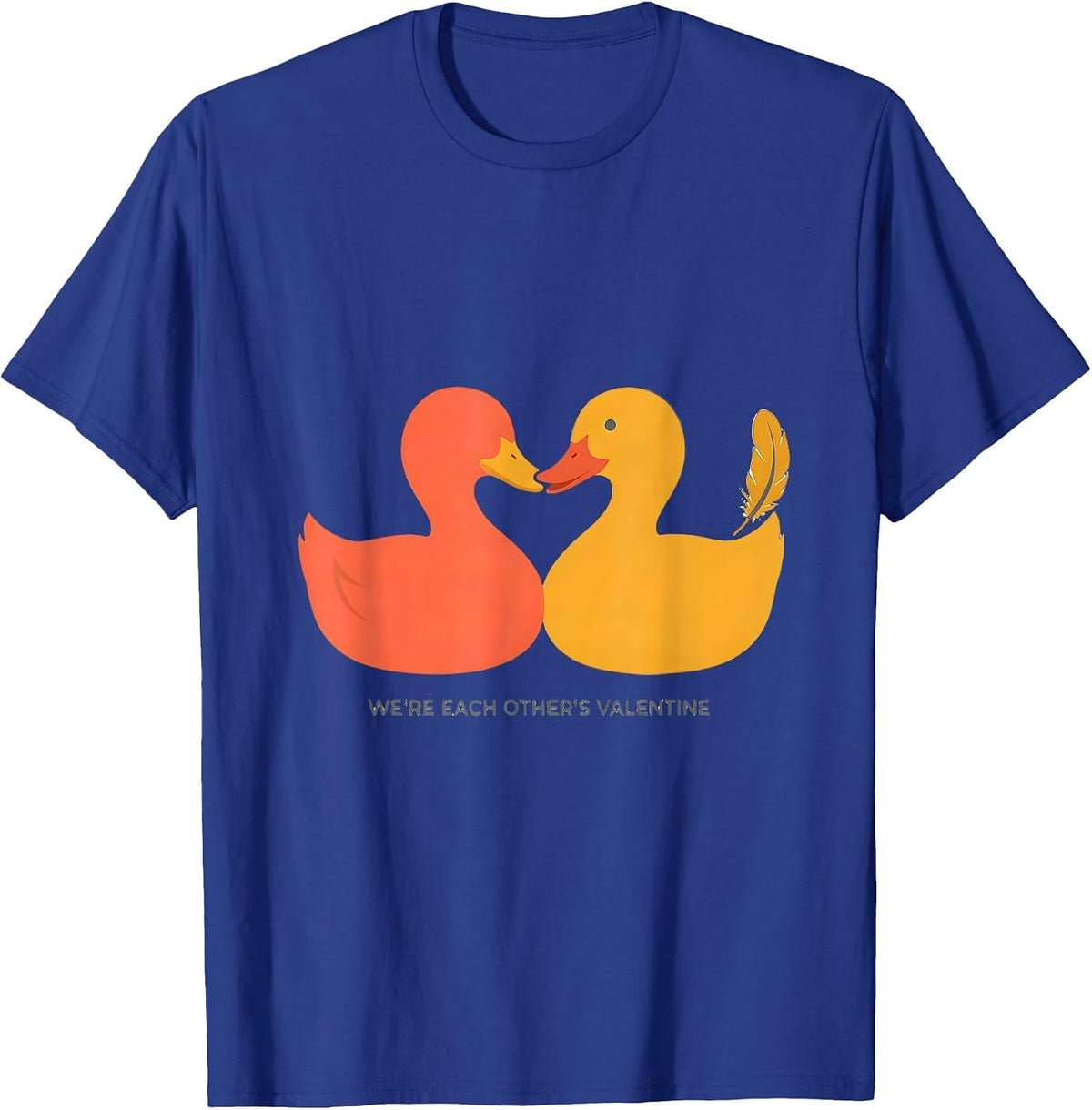Men's We're Each Other's Valentine Cute Duck Heart Animal Lover T-Shirt - Royal Blue