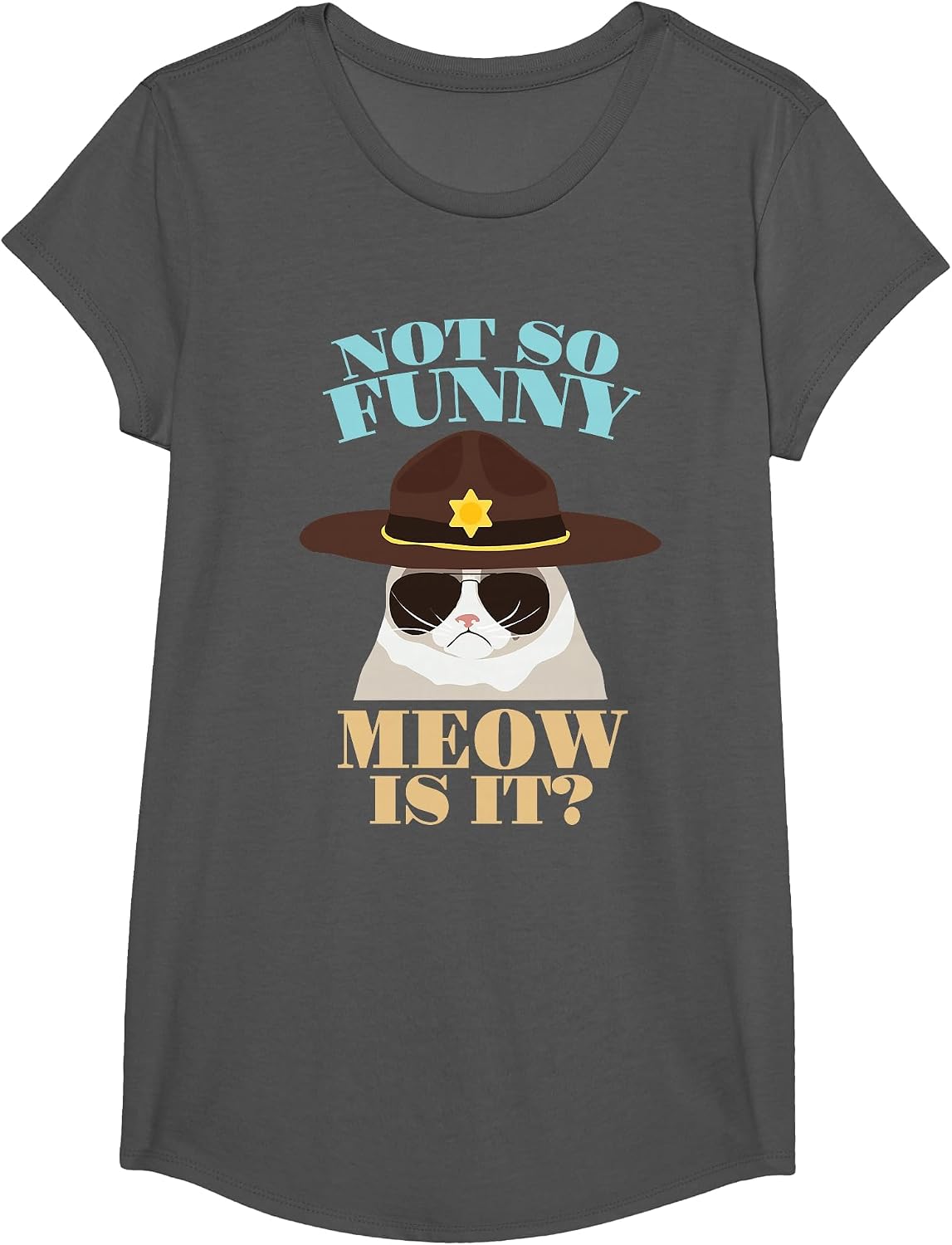 Not So Funny Meow is It? - Funny State Trooper Cat Design T-Shirt - Girls Asphalt Grey