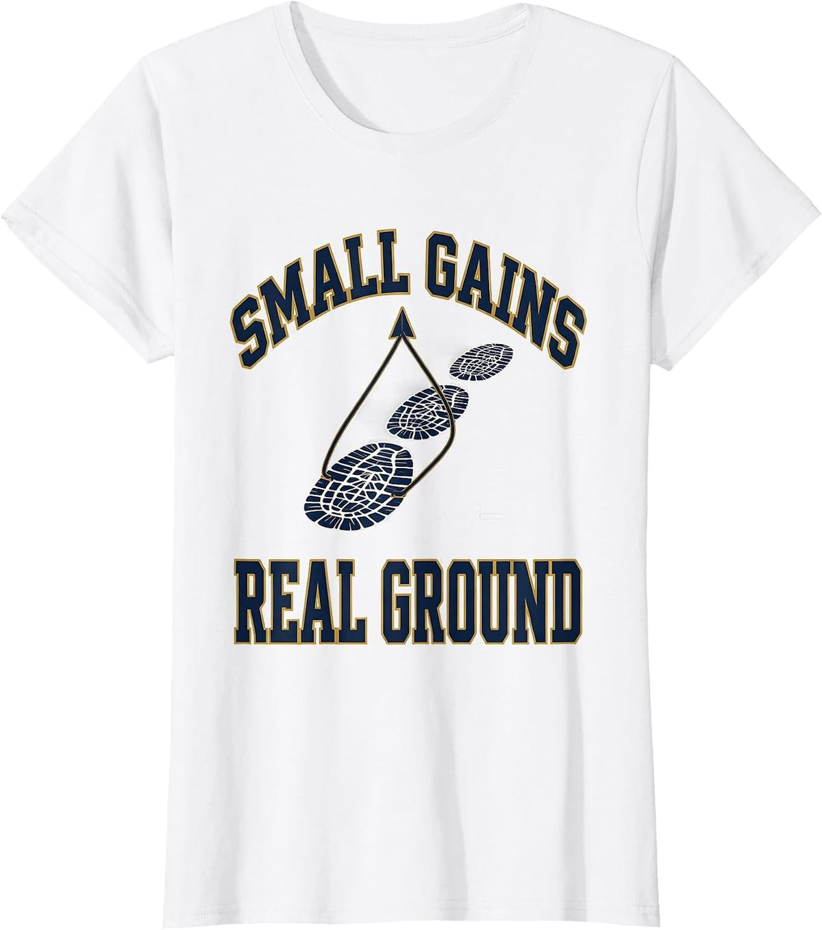 Small Gains Real Ground Sports Physical Therapist OT PT T-Shirt - White