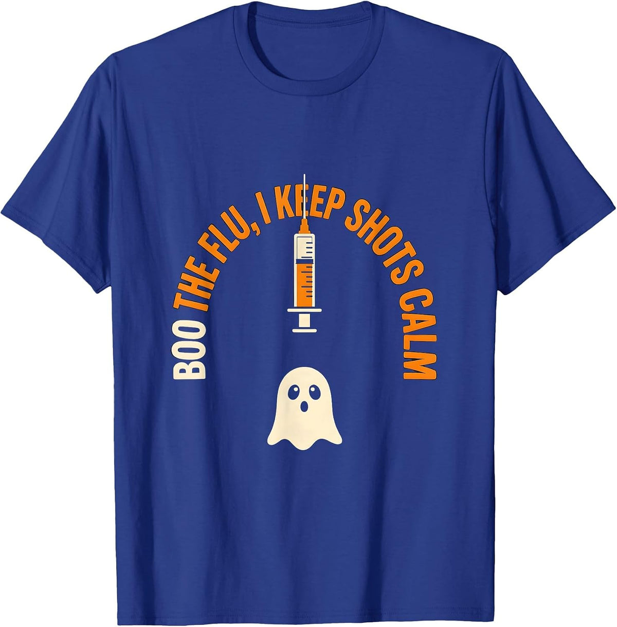 Boo the Flu I Keep Shots Calm Funny Halloween Nurse Flu Shot T-Shirt - Royal Blue