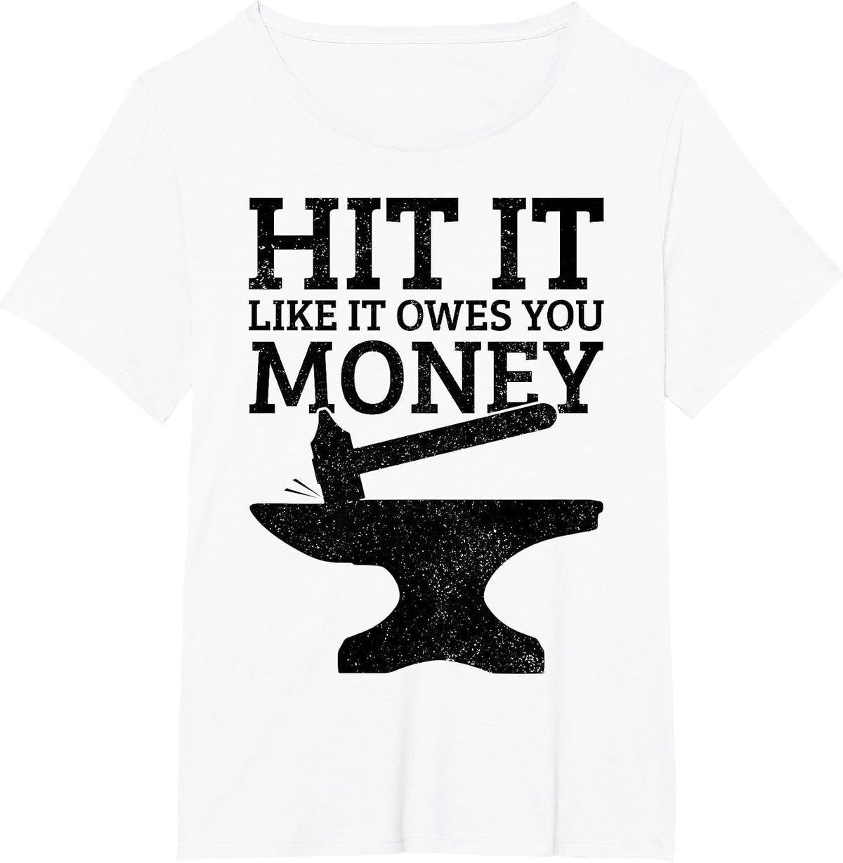 Blacksmithing Hit It Like It Owes You Money Funny Blacksmith T-Shirt - White