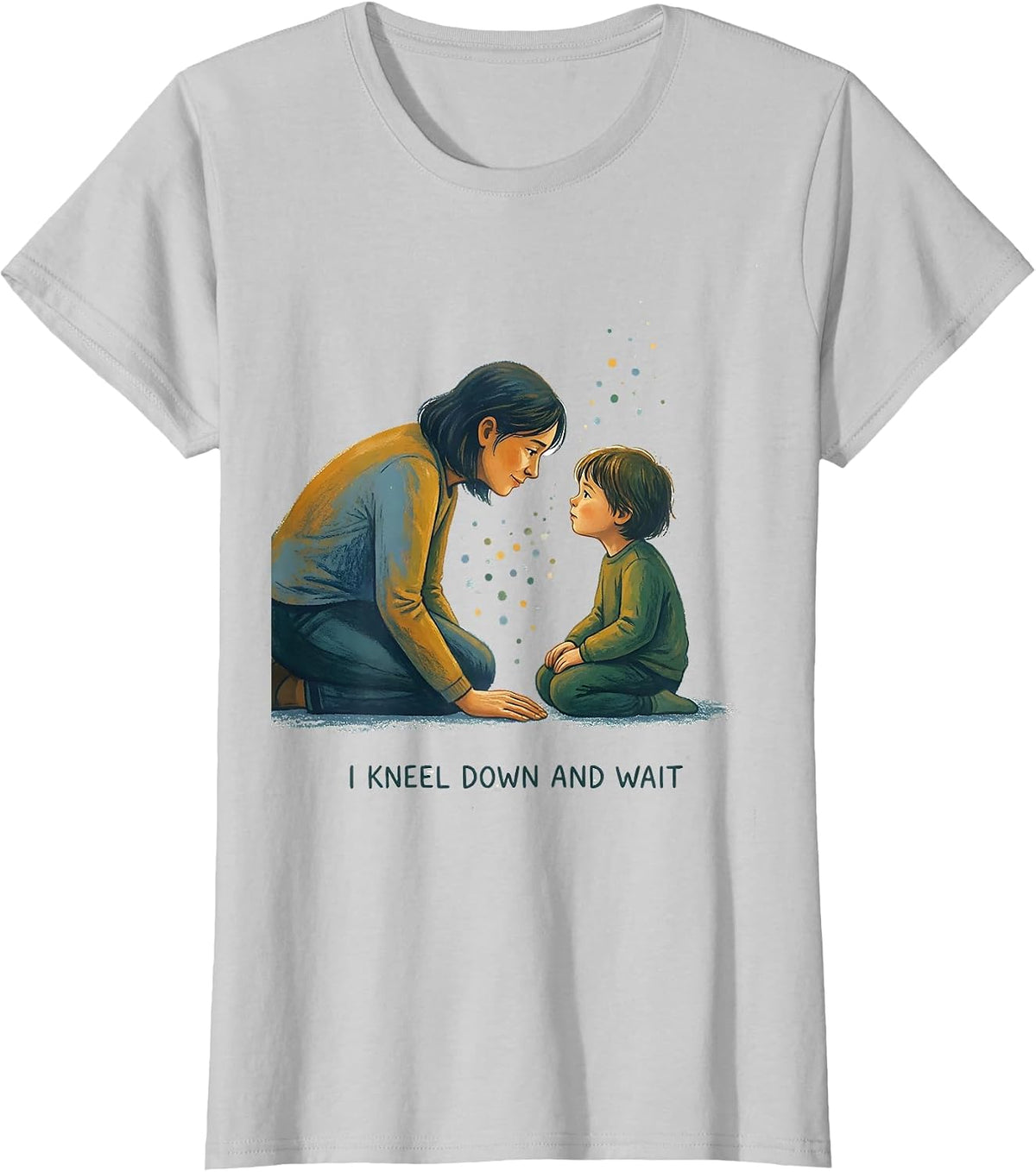 I Kneel Down And Wait Special Education Teacher Inclusion T-Shirt - Silver Grey