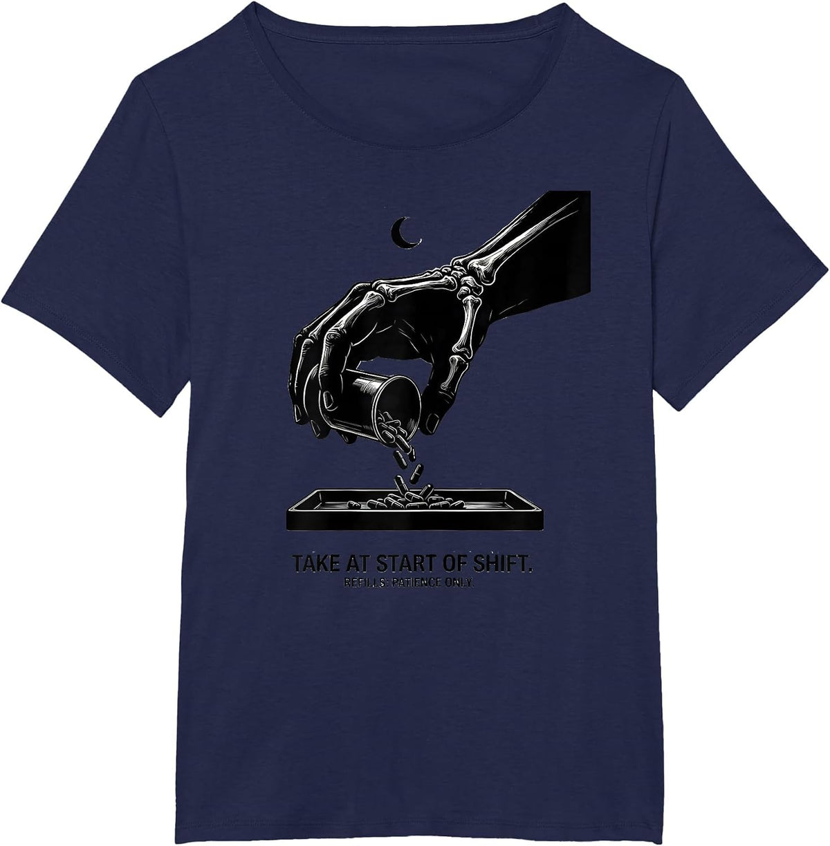 Women's Take At Start Of Shift Refills Patience Only Pharmacy Tech T-Shirt - Navy Blue