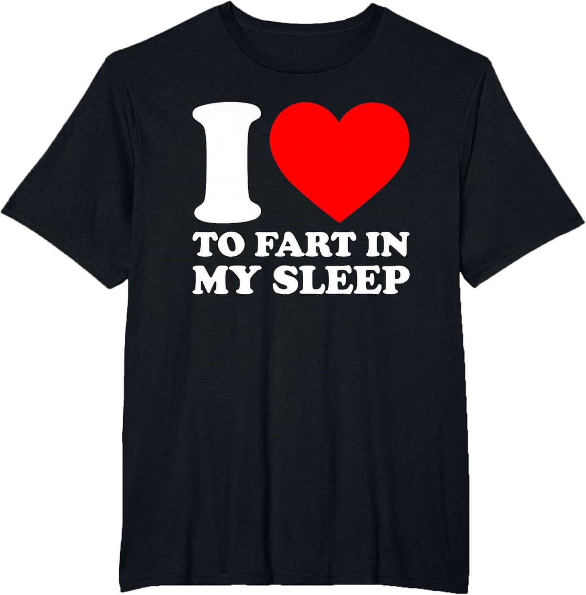 I Fart in My Sleep T-Shirt - Black