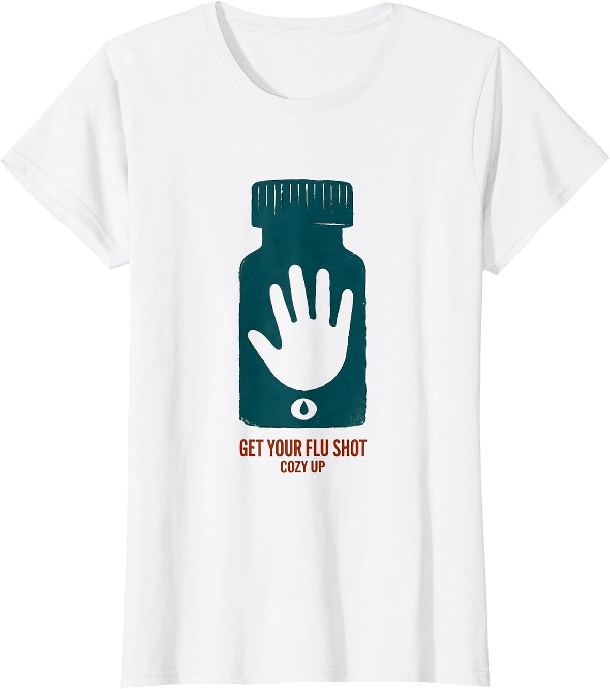 Get Your Flu Shot—Cozy Up Funny Nurse Healthcare Worker Gift T-Shirt - White