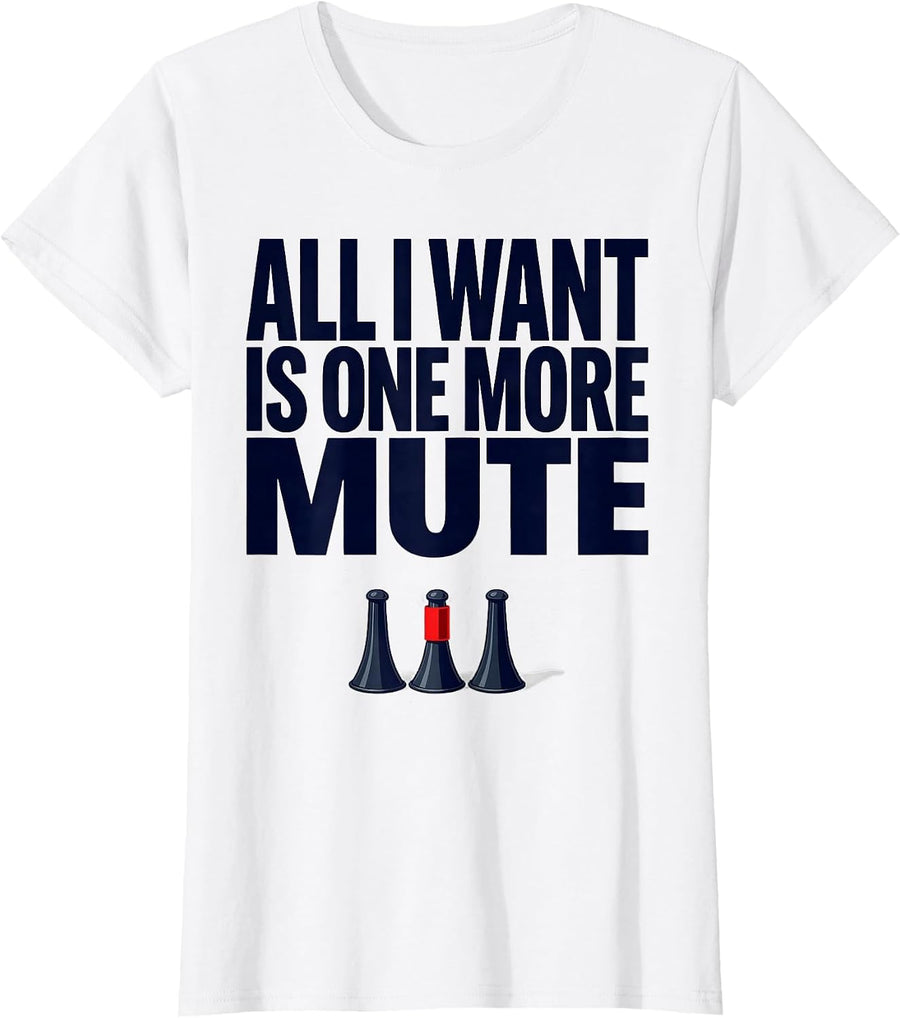 Women's All I Want Is One More Mute Funny Trombone Player Christmas T-Shirt - White