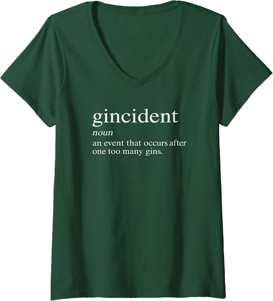 Women's Gincident Funny Gin Drinking Definition Humor V-Neck T-Shirt - Dark Green