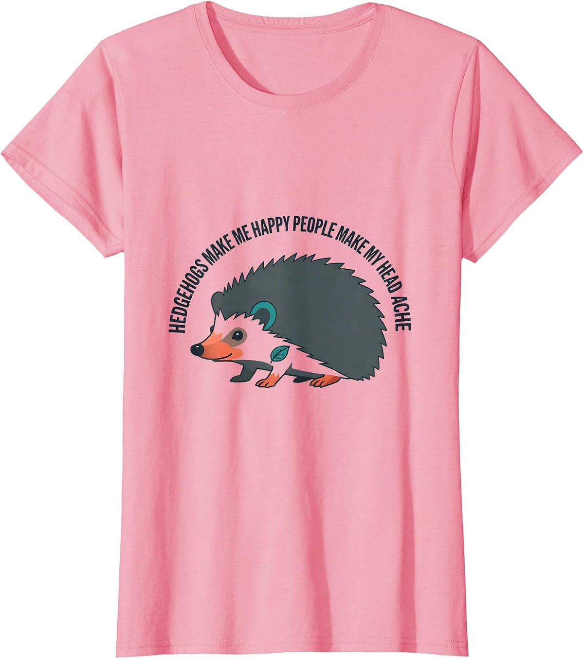 Women's Hedgehogs Make Me Happy People Make My Head Ache Funny T-Shirt - Pink