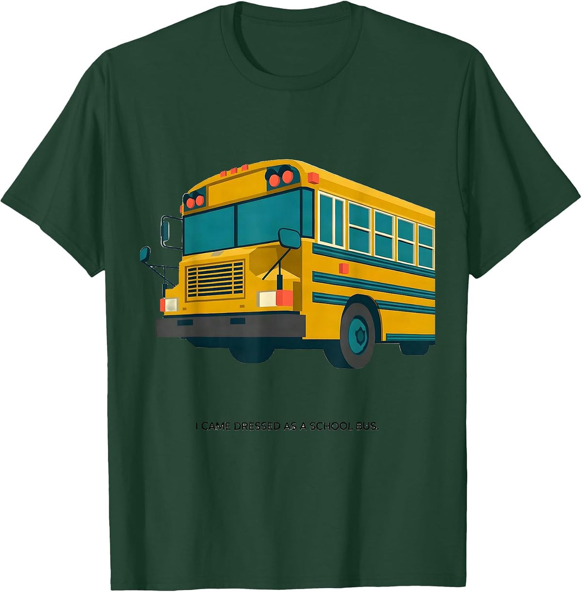 I Came Dressed As A School Bus Funny Midcentury Modern T-Shirt - Dark Green