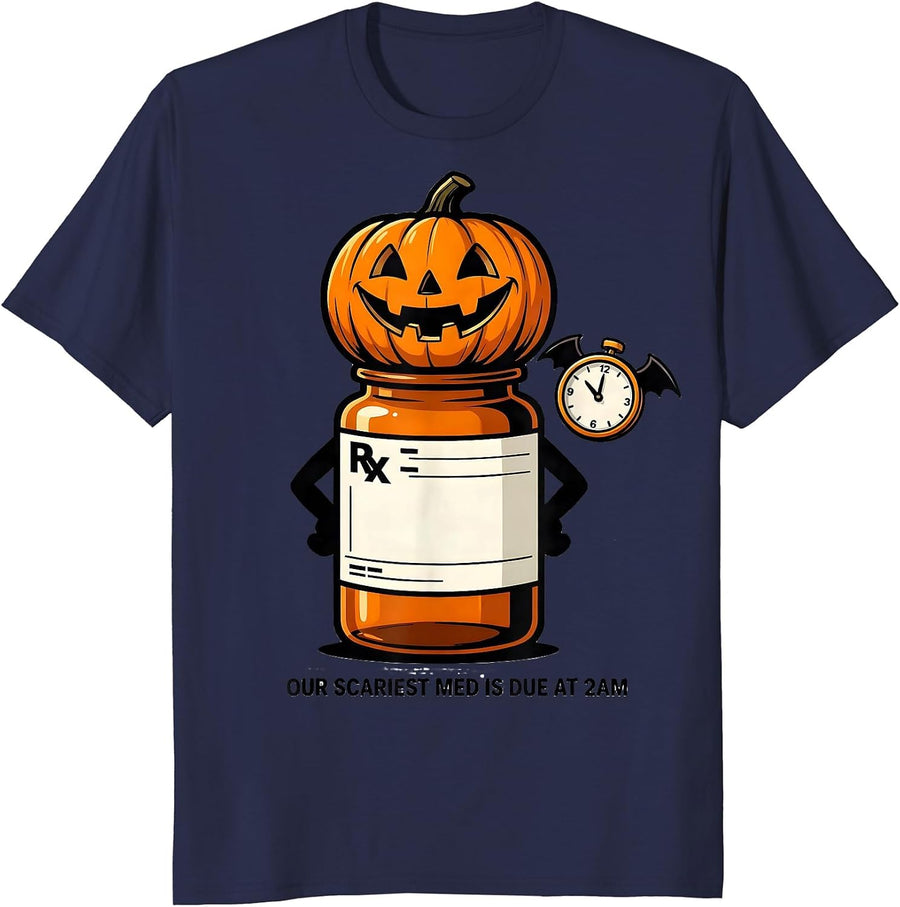 Our Scariest Med Is Due At 2AM Funny Halloween Nurse Shift T-Shirt - Navy Blue