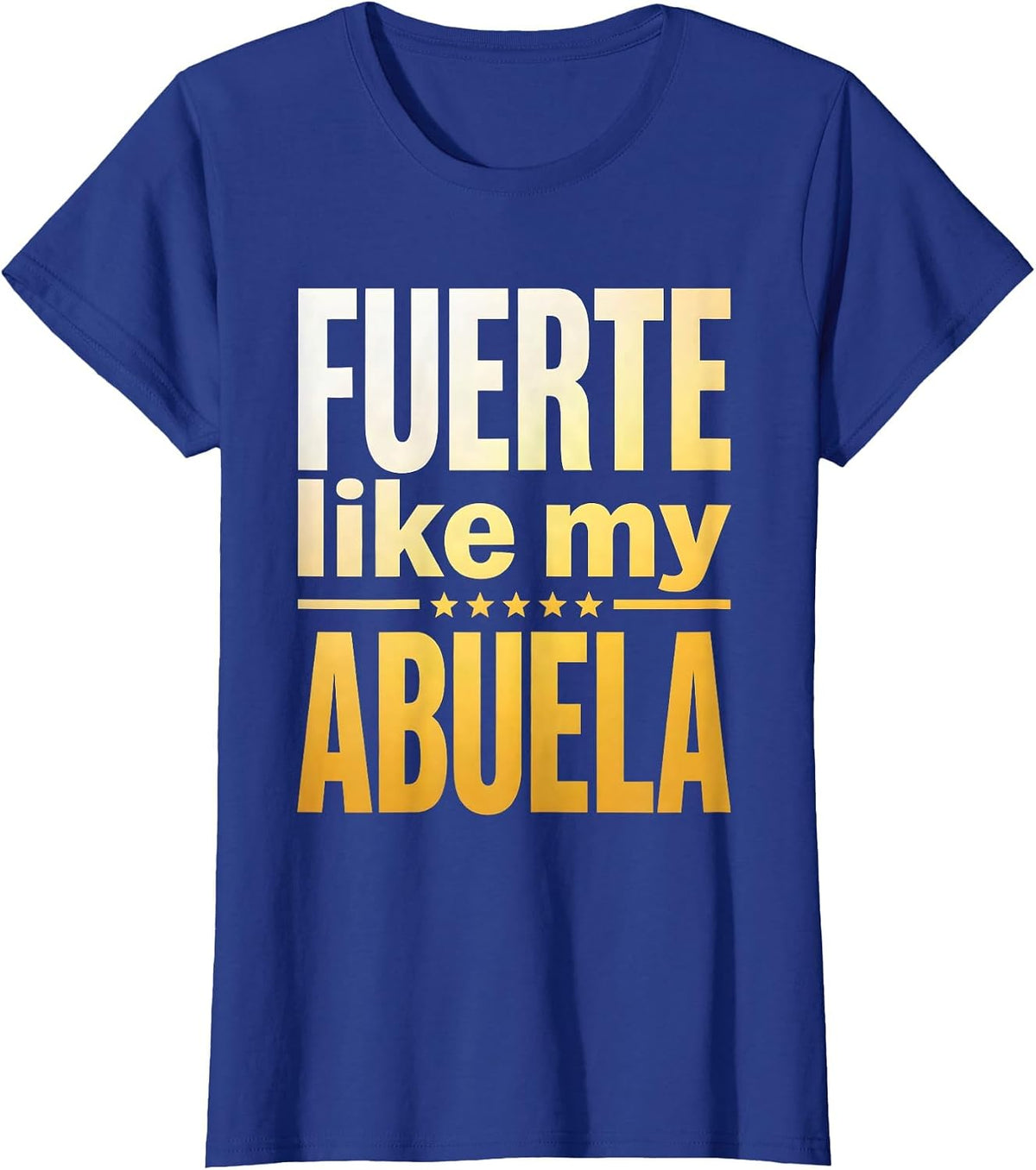 Women's Fuerte Like My Abuela Puerto Rico Pride Design T-Shirt - Royal Blue