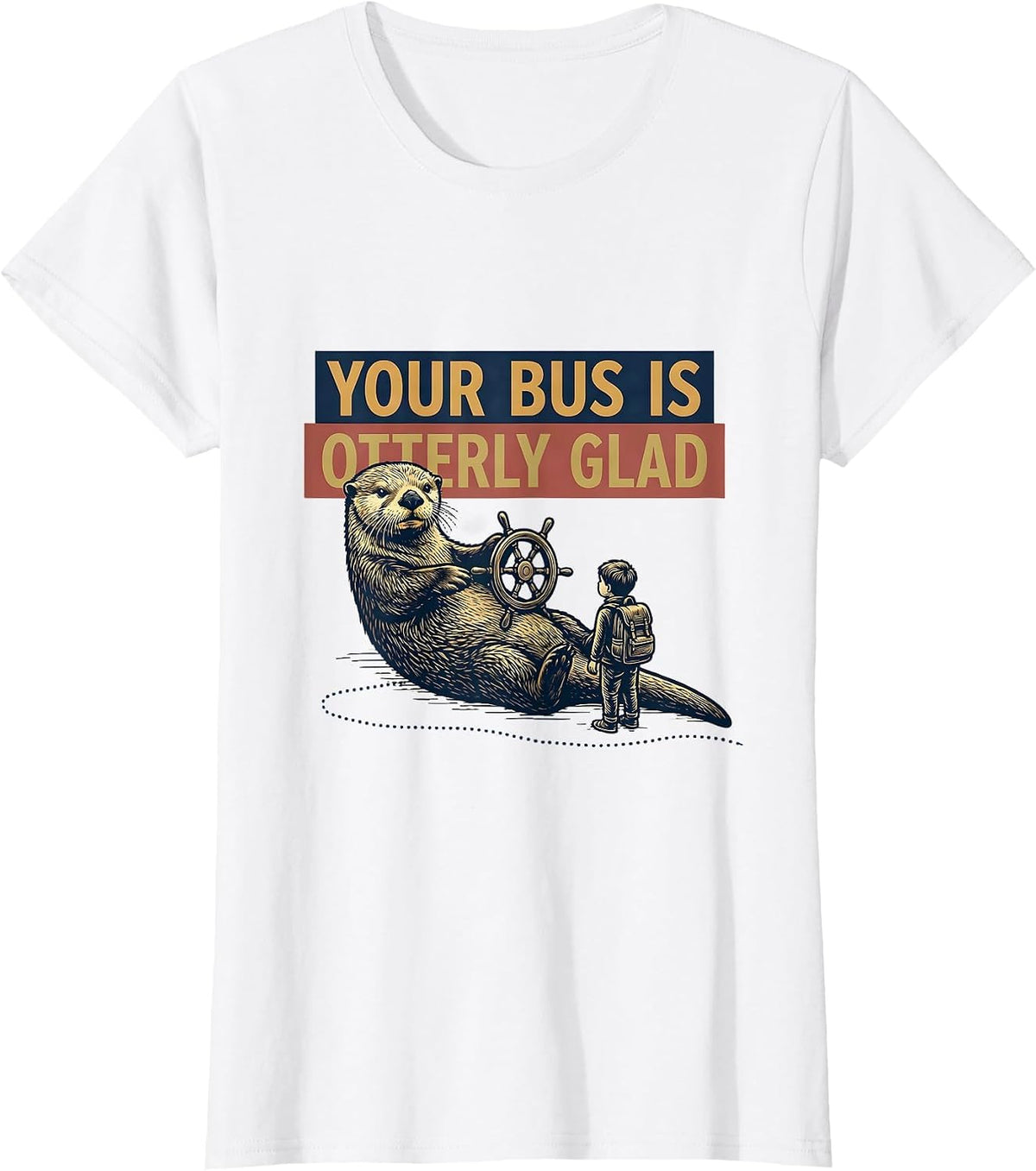 Your Bus Is Otterly Glad Funny Teacher Back To School T-Shirt - White