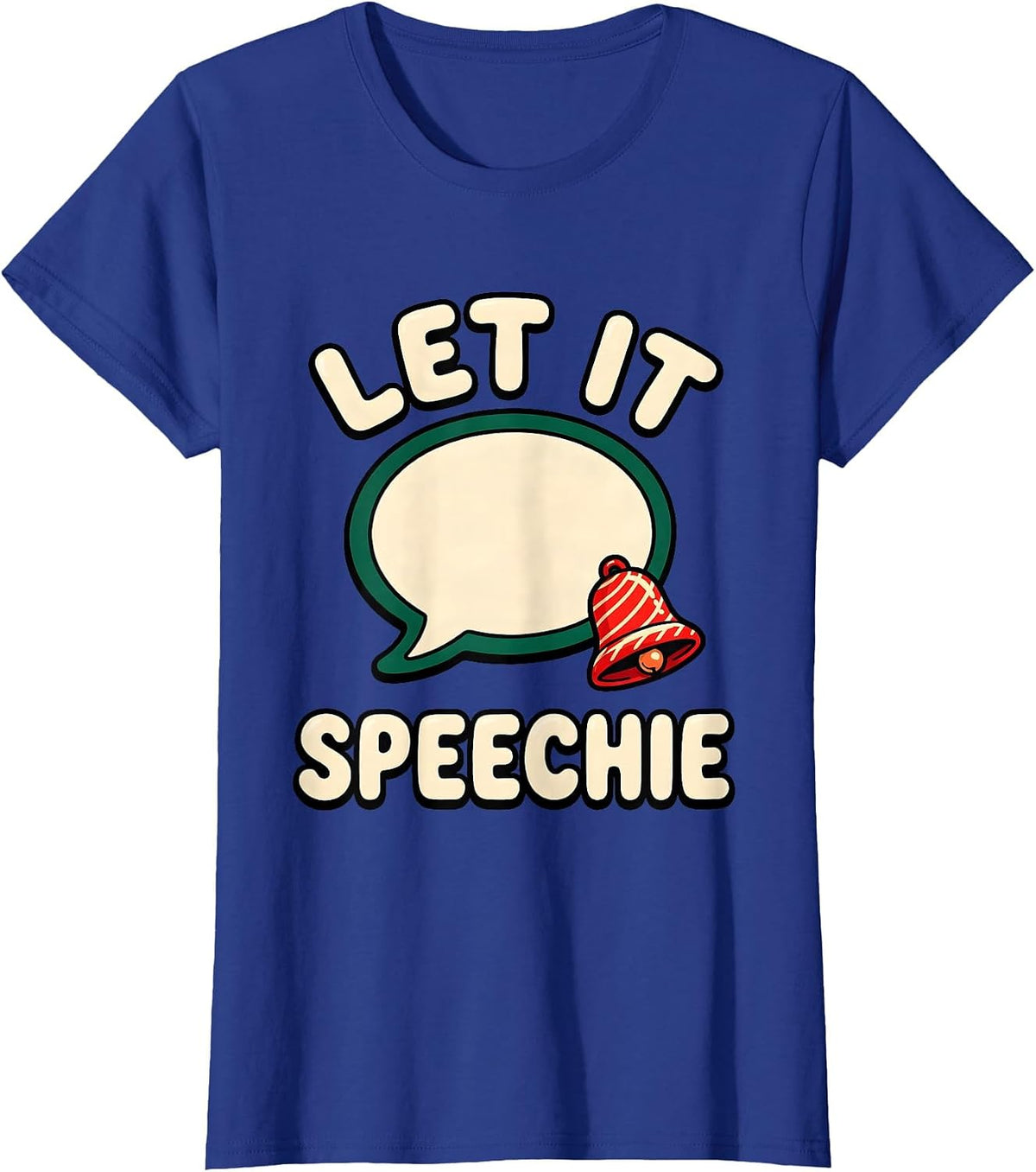 Women's Let It Speechie Cartoon Christmas Speech Therapist SLP Humor T-Shirt - Royal Blue