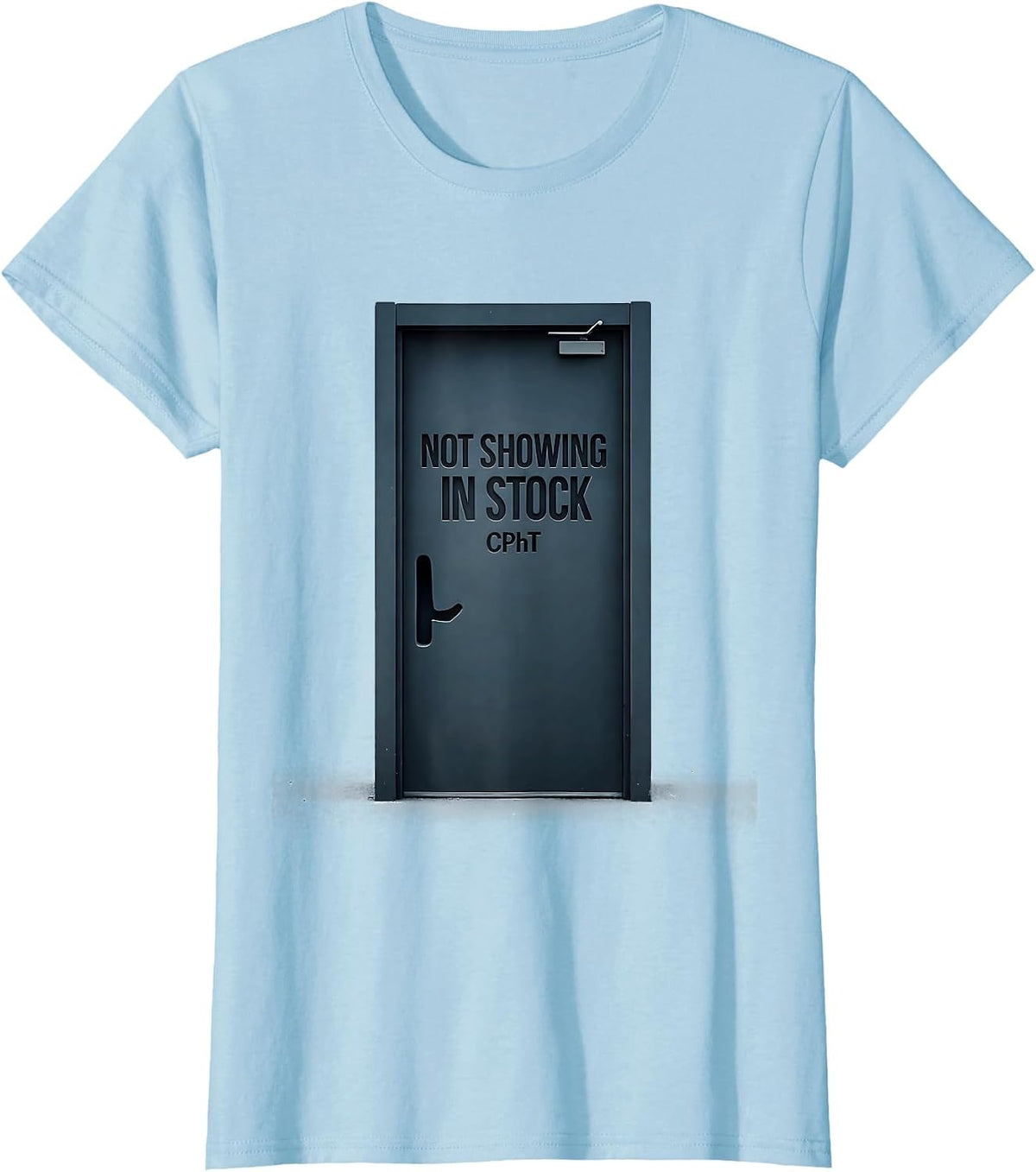 Women's Not Showing In Stock CPhT Funny Pharmacy Tech Pun T-Shirt - Baby Blue