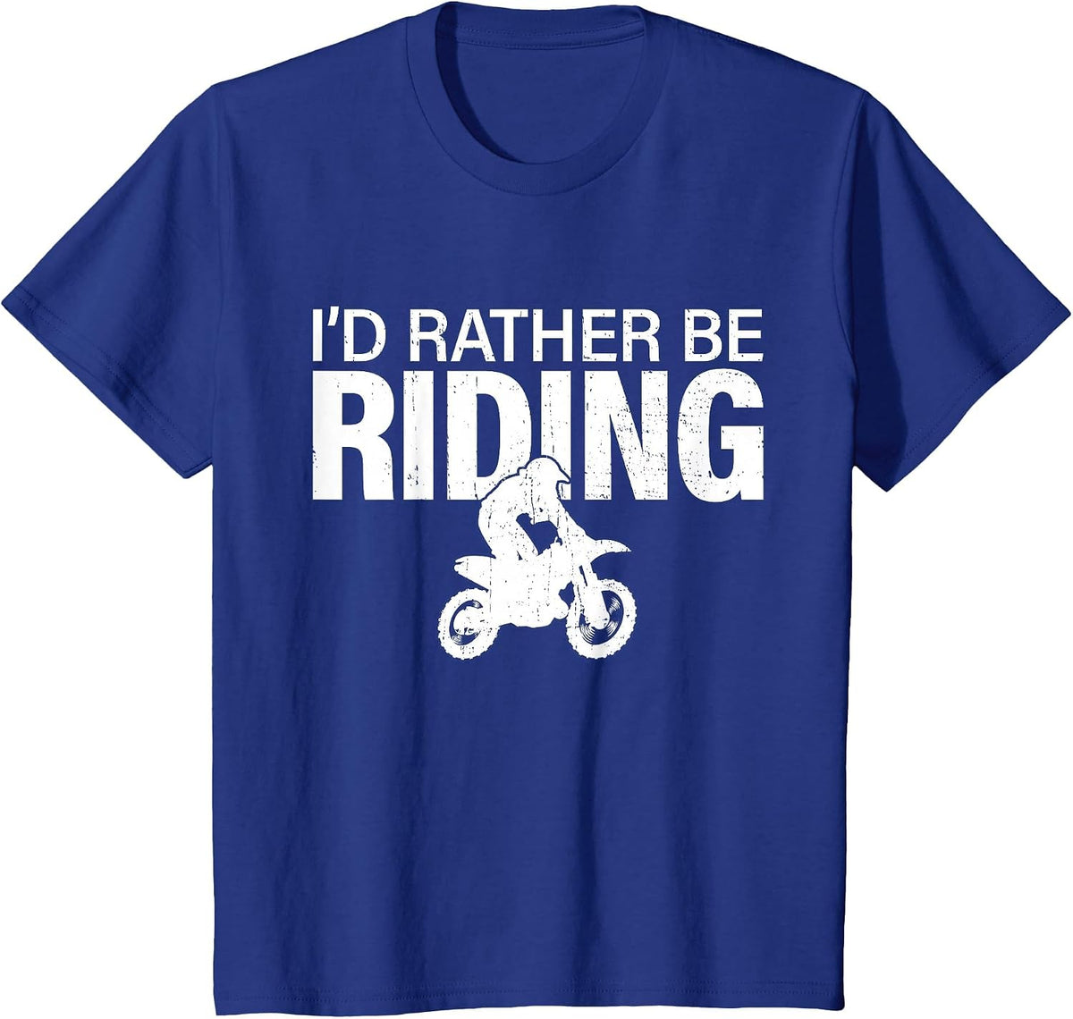 Funny Dirt Bike Rider I'd Rather Be Riding Motocross Biker T-Shirt - Royal Blue
