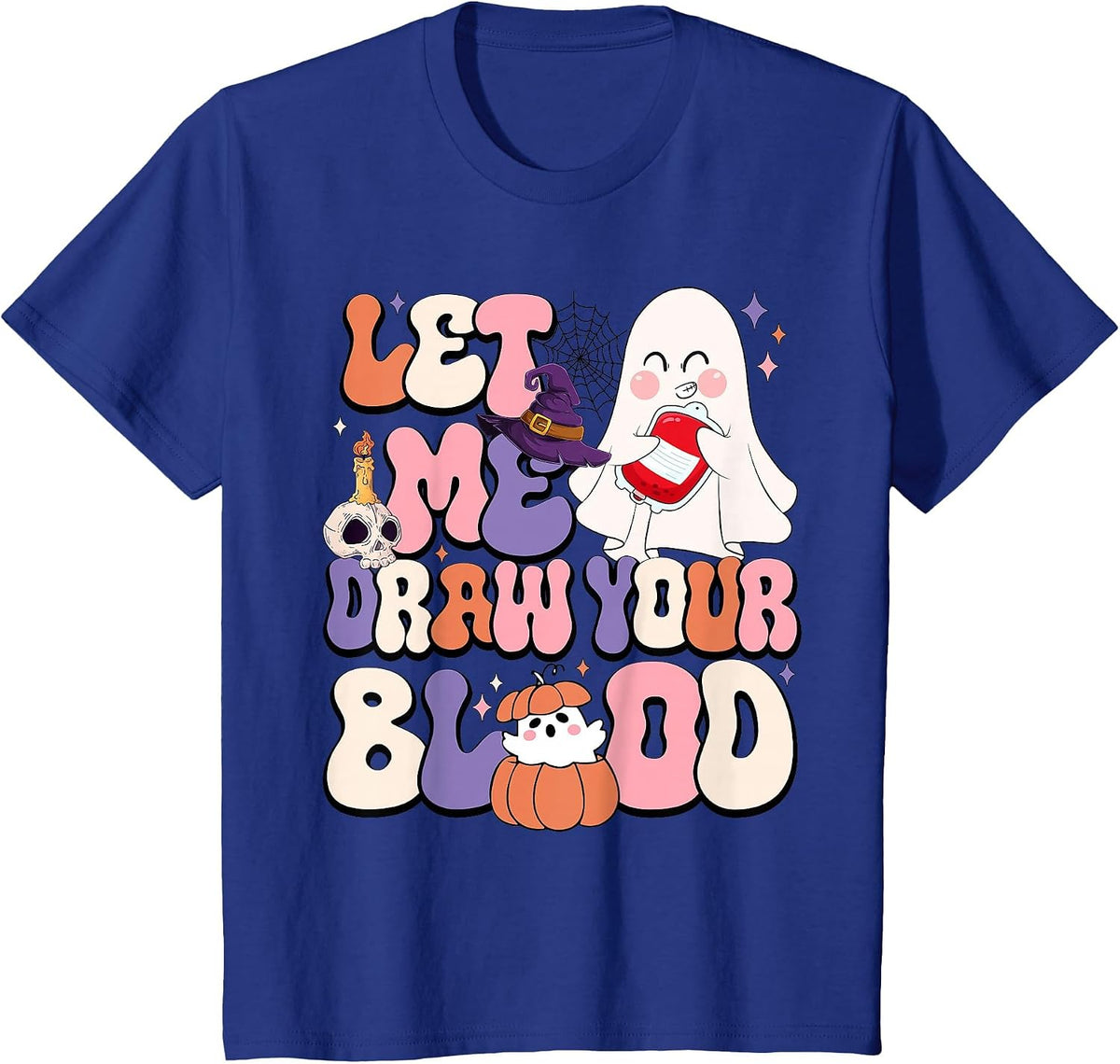 Let Me Draw Your Blood Halloween Phlebotomist Phlebotomy T-Shirt - Royal Blue