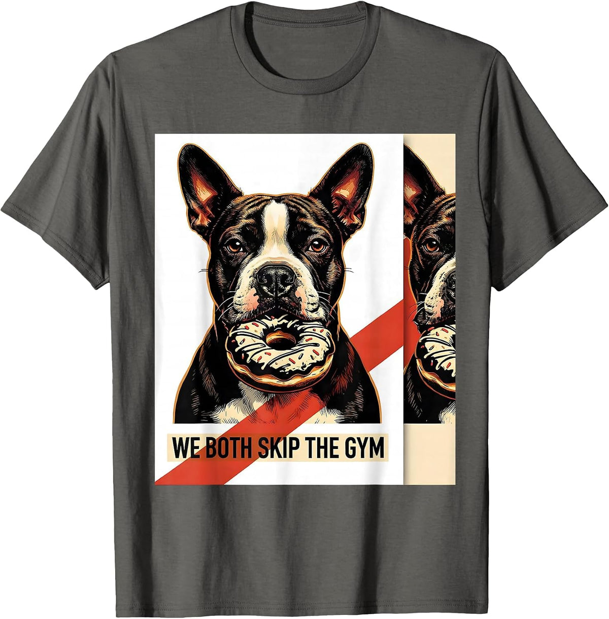 We Both Skip The Gym Funny Bull Terrier Dog Meme Humor T-Shirt - Asphalt Grey