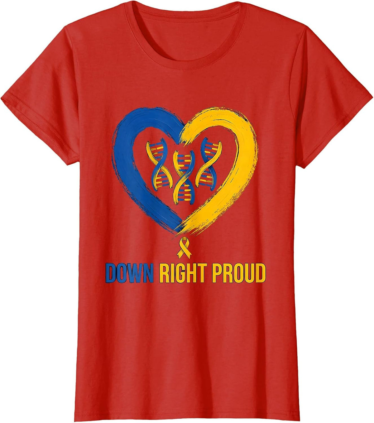 Women's Down Right Proud Symmetrical Heart Chromosome Down Syndrome T-Shirt - Red