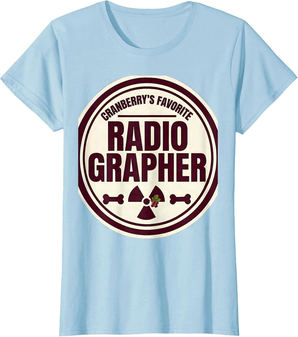 Women's Cranberry's Favorite Radiographer Funny Radiology Tech Gift T-Shirt - Baby Blue