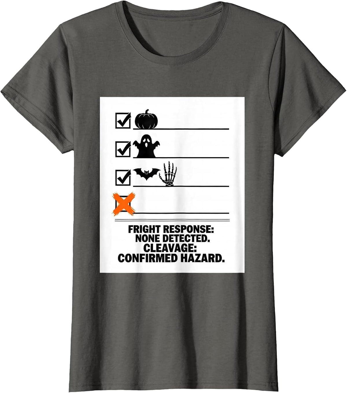 Women's Fright Response: None Detected. Cleavage: Confirmed Hazard. T-Shirt - Asphalt Grey