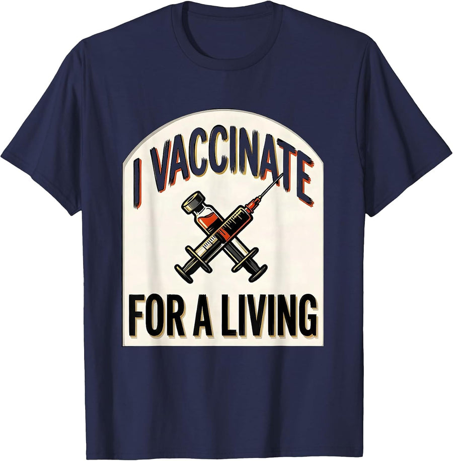 I Vaccinate For A Living Funny Veterinarian Vet Tech T-Shirt - Navy Blue