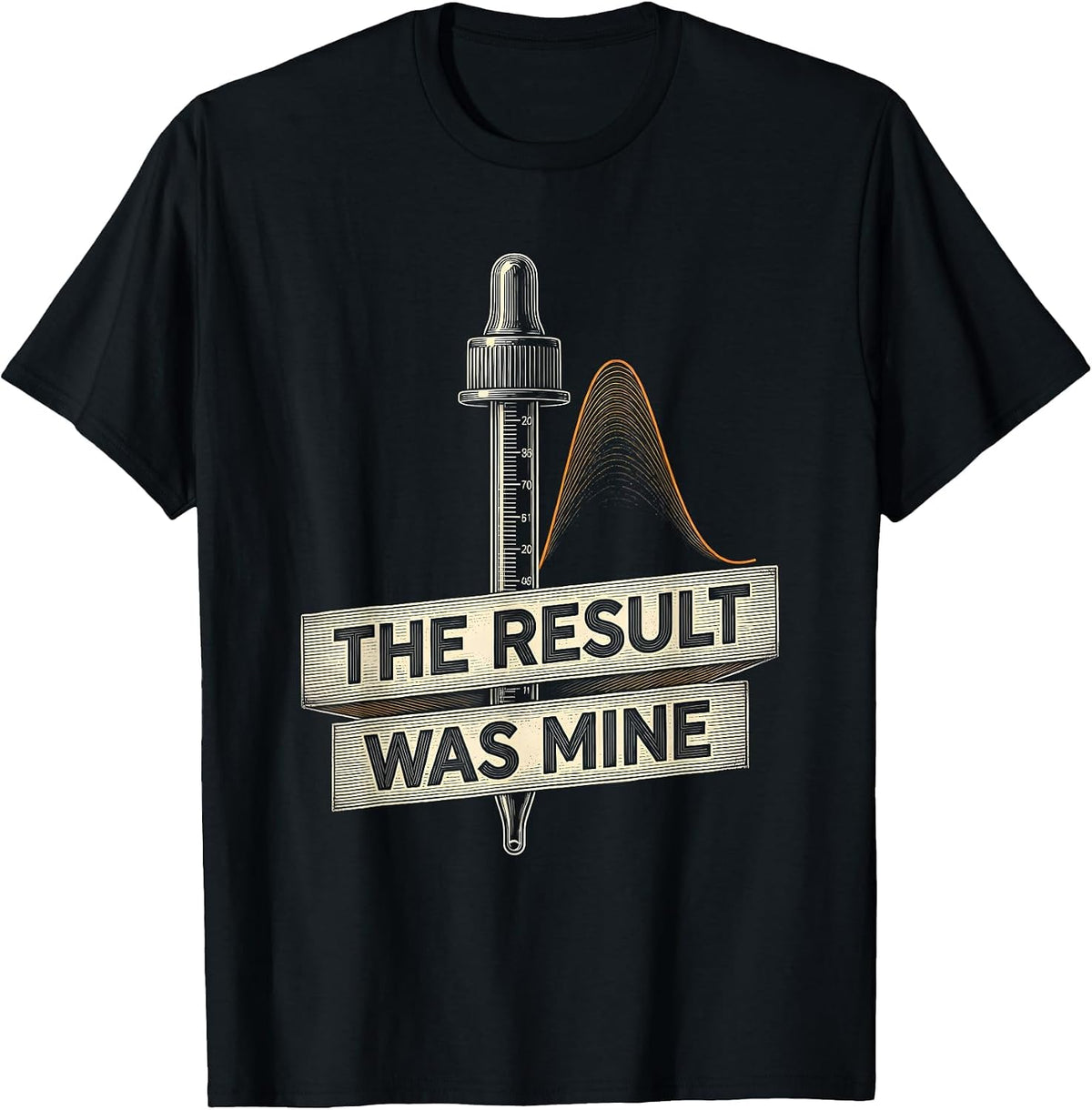 Men's The Result Was Mine Funny Lab Tech Clinical Science Humor T-Shirt - Black