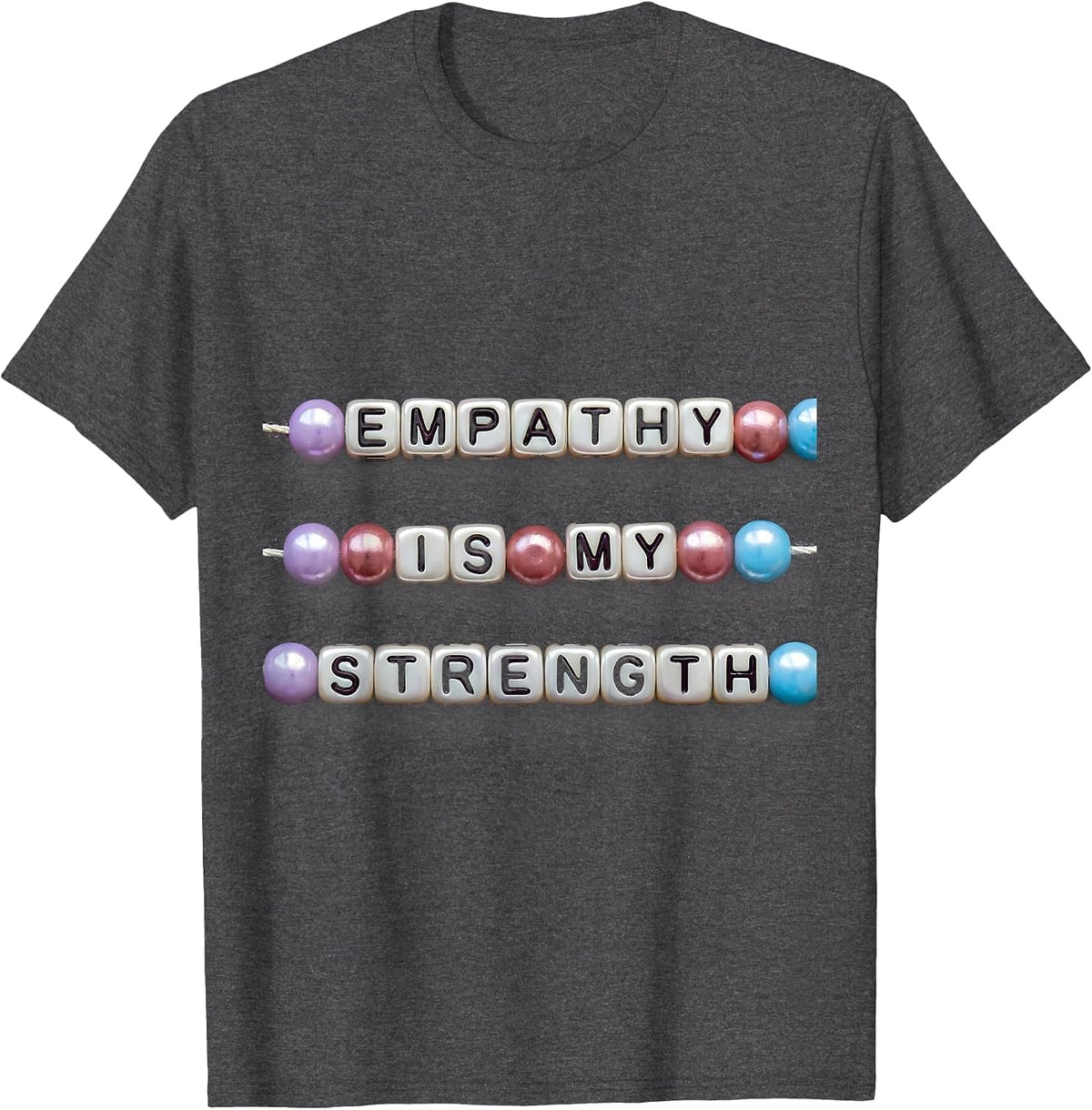 Empathy Is My Strength Kindness Design T-Shirt - Dark Heather Grey