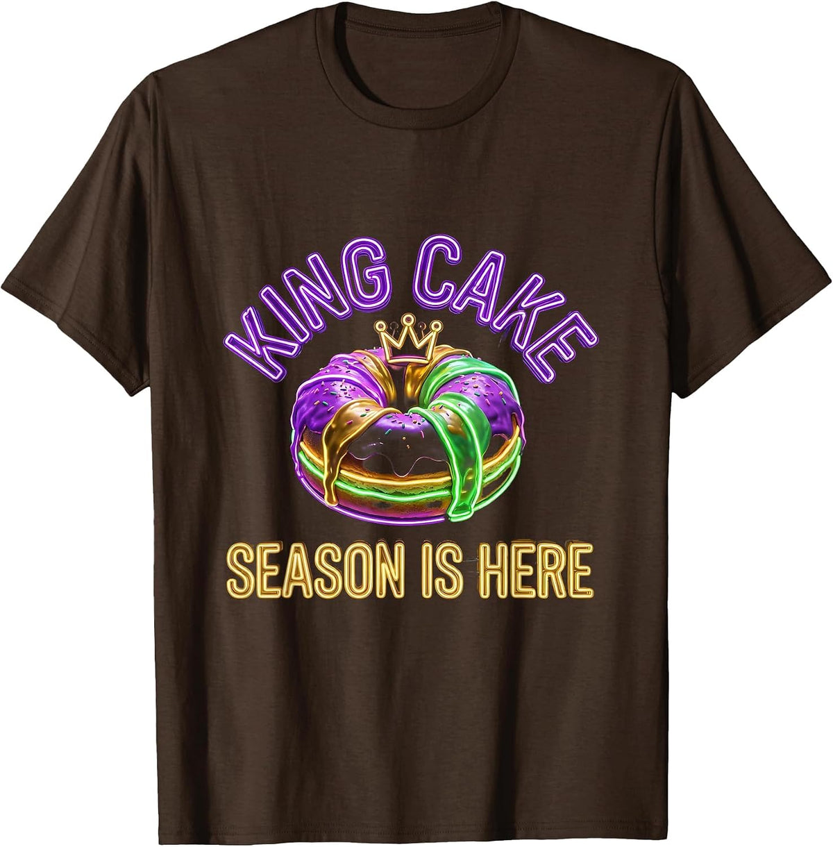 King Cake Season Is Here Mardi Gras Design T-Shirt - Brown