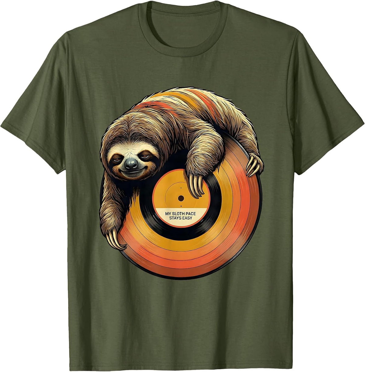My Sloth Pace Stays Easy Funny Sloth Lover Humor T-Shirt - Olive Green