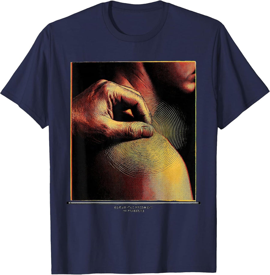 Senior Vice President of Pressure Funny Physical Therapist T-Shirt - Navy Blue