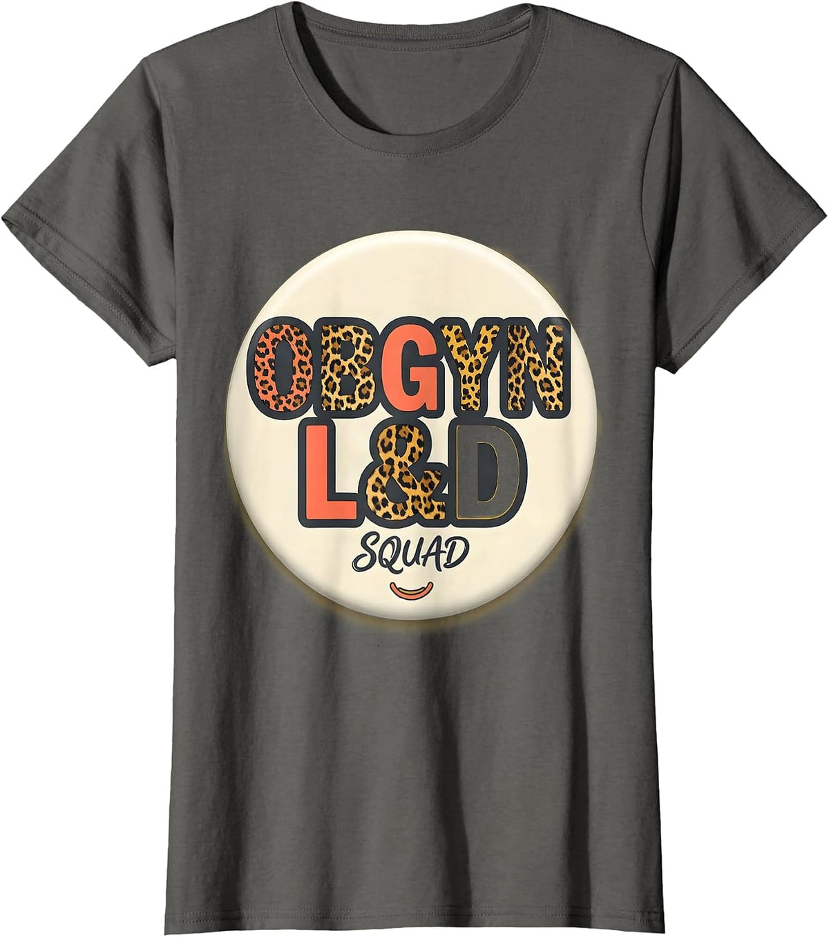 Women's OBGYN L&D Squad Funny OB GYN Nurse OB Tech Gag Gift T-Shirt - Asphalt Grey