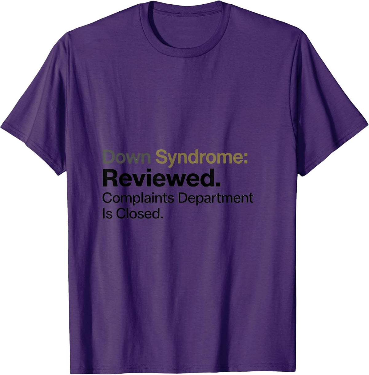 Down Syndrome: Reviewed. Complaints Department Is Closed T-Shirt - Purple