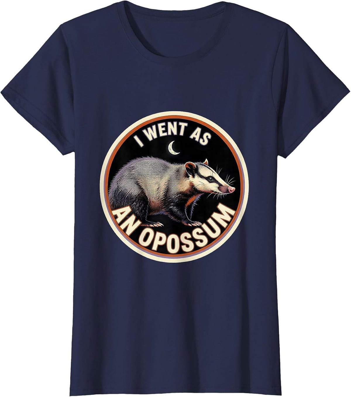 Women's I Went As An Opossum Funny Moon Animal Halloween Costume T-Shirt - Navy Blue