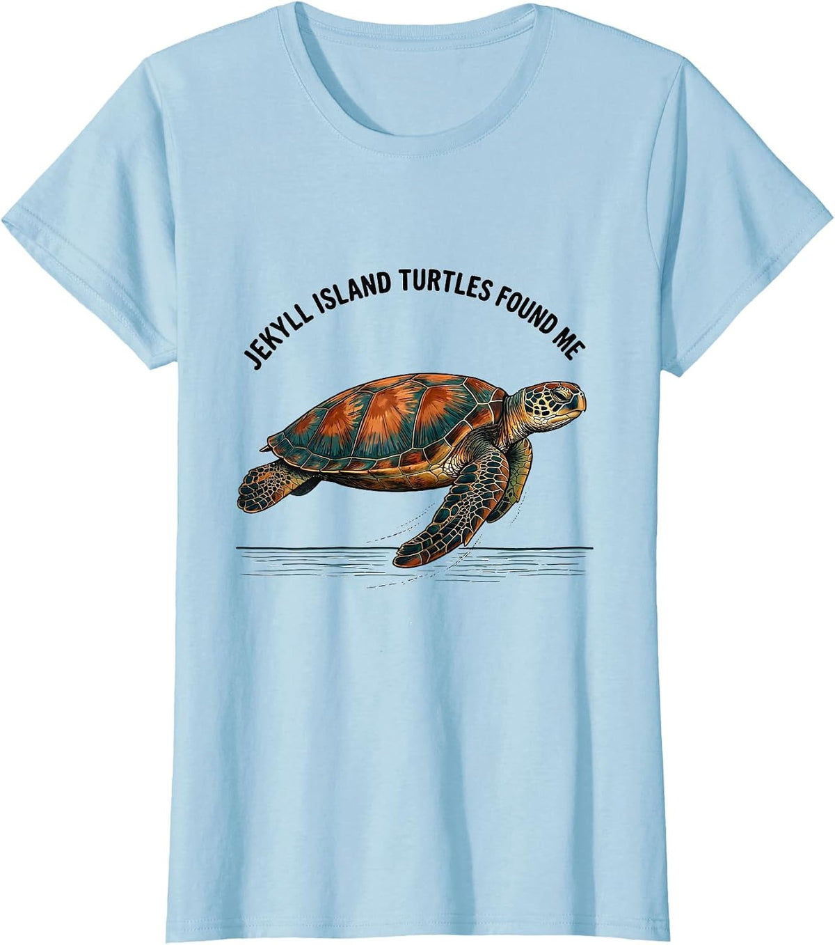 Jekyll Island Turtles Found Me Cute Sea Turtle Ocean Lover T-Shirt - Baby Blue
