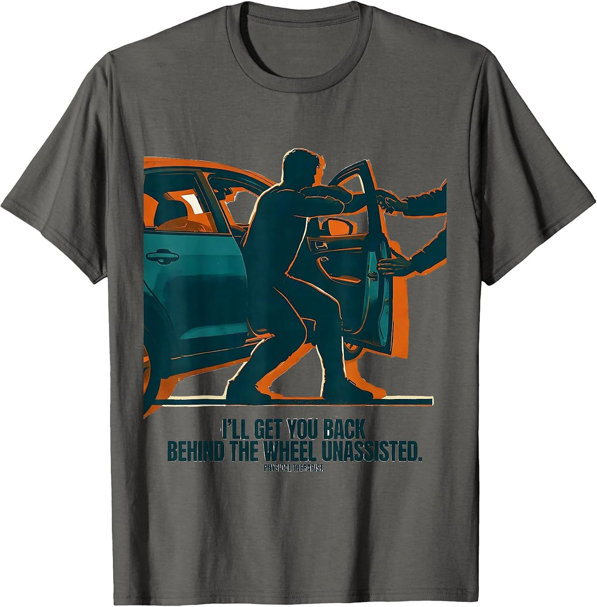 Men's I'll Get You Back Behind The Wheel Physical Therapist Retro T-Shirt - Asphalt Grey