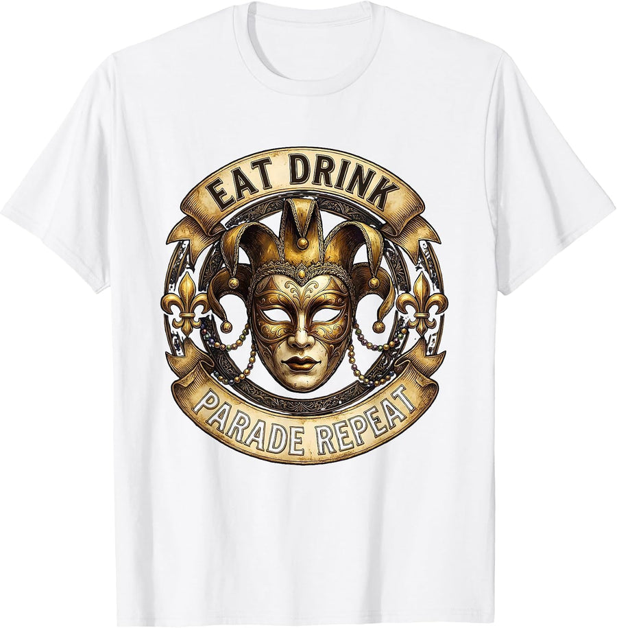 Men's Eat Drink Parade Repeat Mardi Gras Design T-Shirt - White