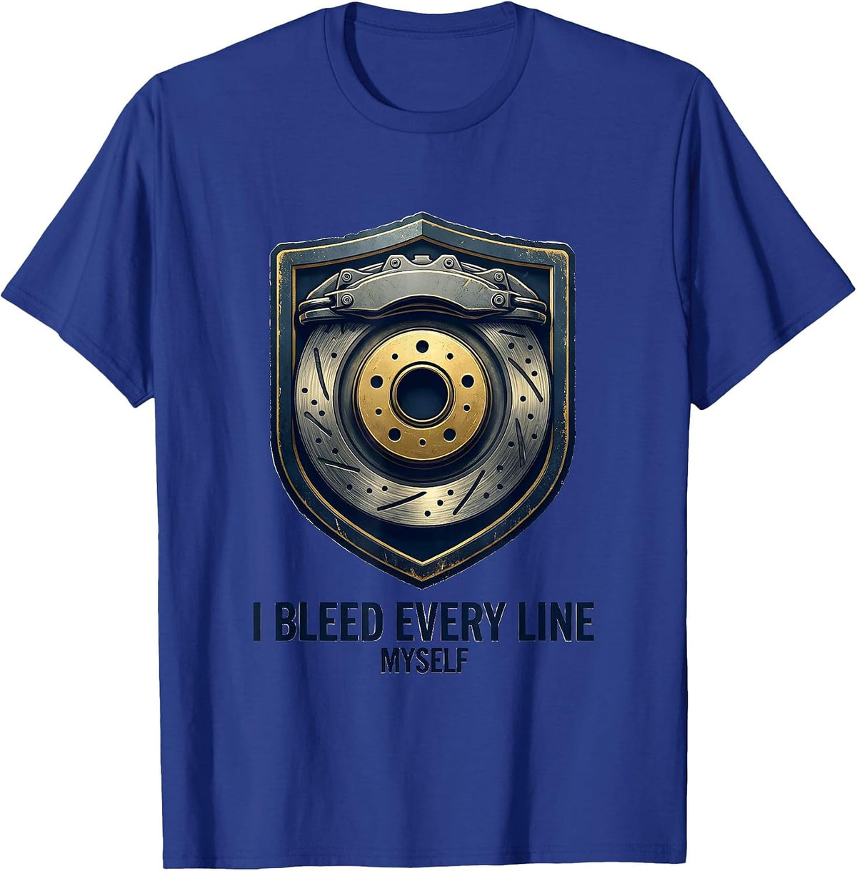 Men's I Bleed Every Line Myself Funny Mechanic Garage Auto T-Shirt - Royal Blue