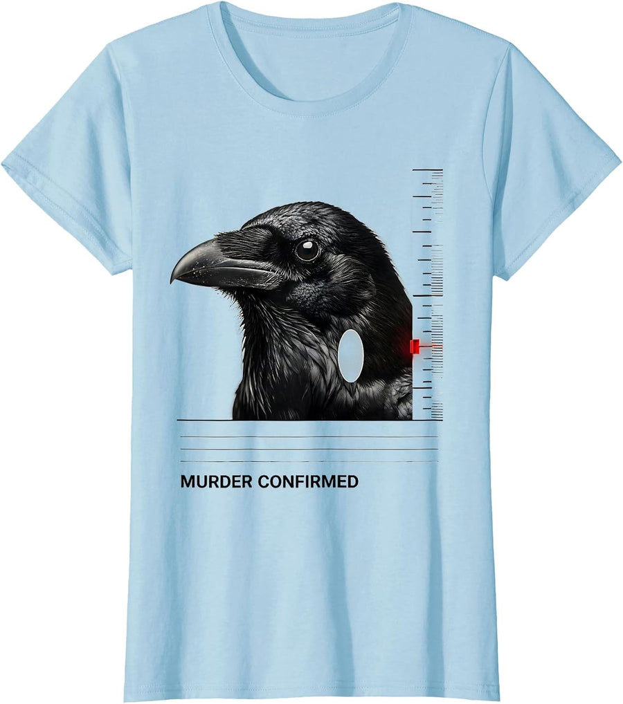 Women's Murder Confirmed Gothic Crow Raven Edgar Allan Poe Humor T-Shirt - Baby Blue