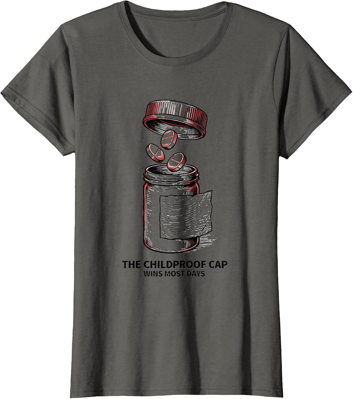 Women's The Childproof Cap Wins Most Days Funny Pharmacy Squad T-Shirt - Asphalt Grey