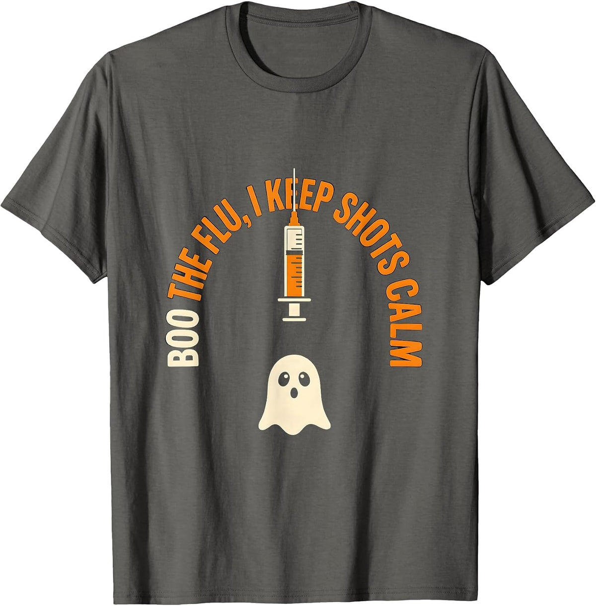 Boo the Flu I Keep Shots Calm Funny Halloween Nurse Flu Shot T-Shirt - Asphalt Grey