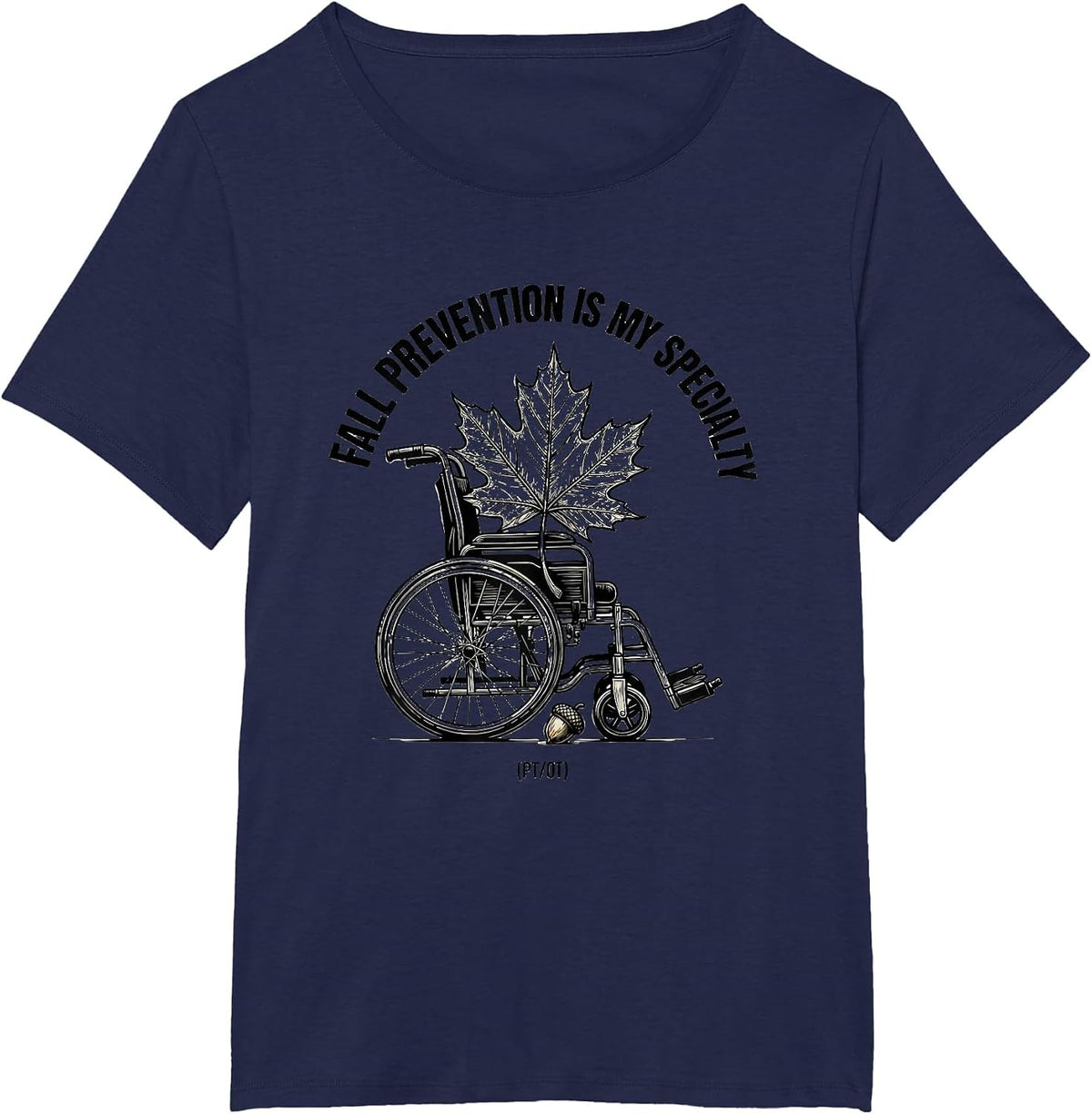 Women's Fall Prevention Is My Specialty (PT/OT) Funny Healthcare T-Shirt - Navy Blue
