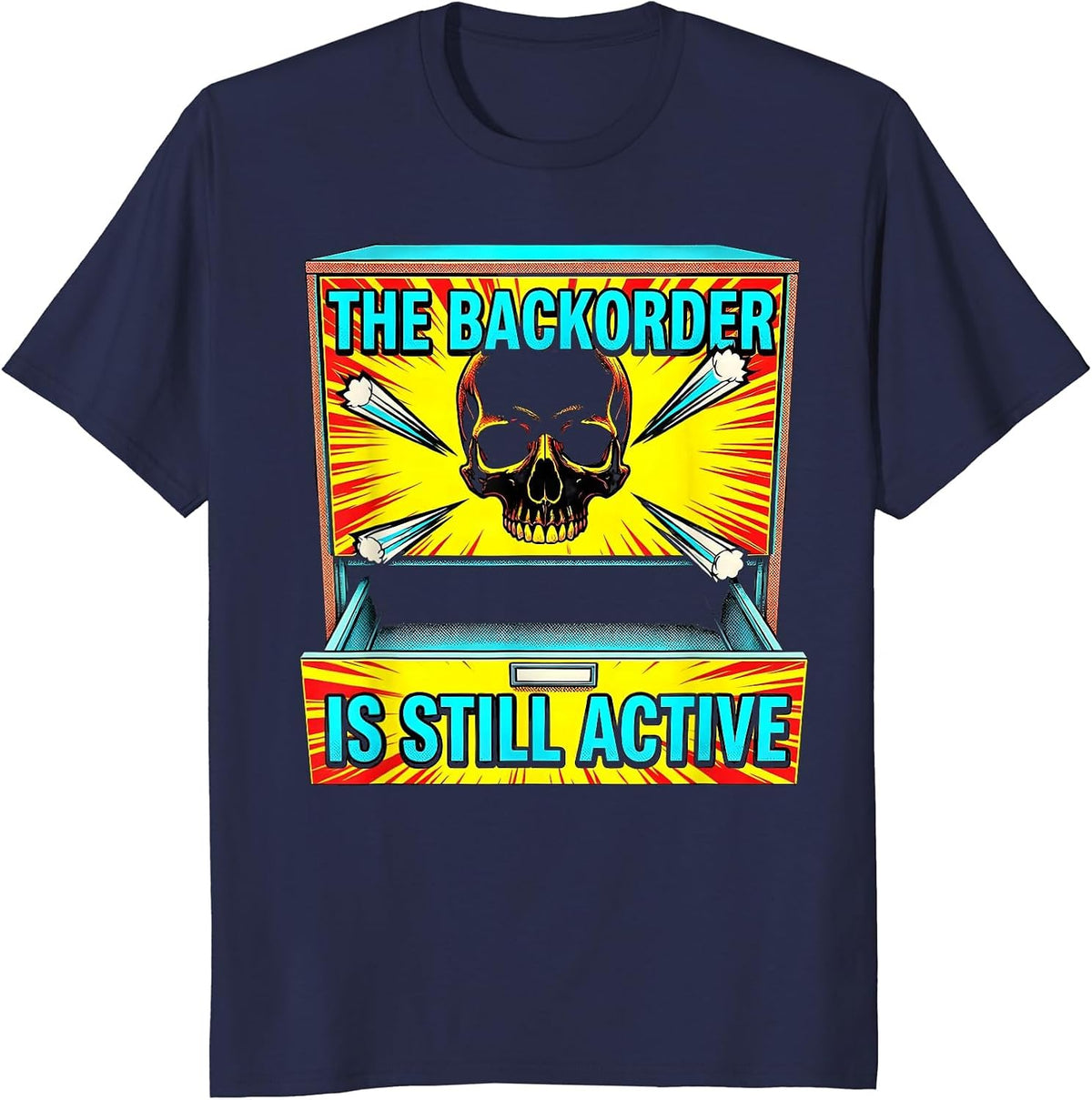 The Backorder Is Still Active Funny Pharmacy Technician T-Shirt - Navy Blue