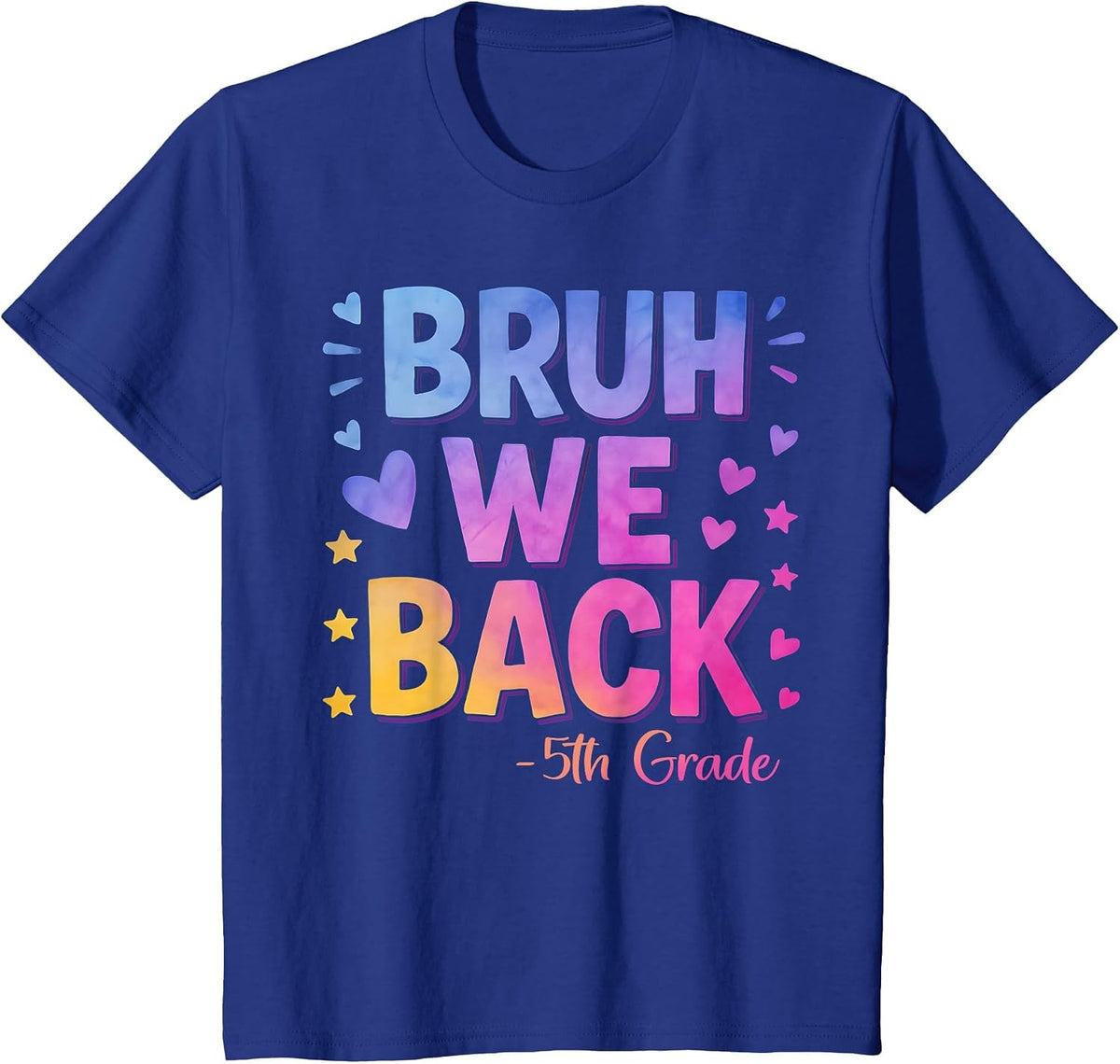 Bruh We Back Fifth Grade Happy First Day of School 5th Grade T-Shirt - Royal Blue