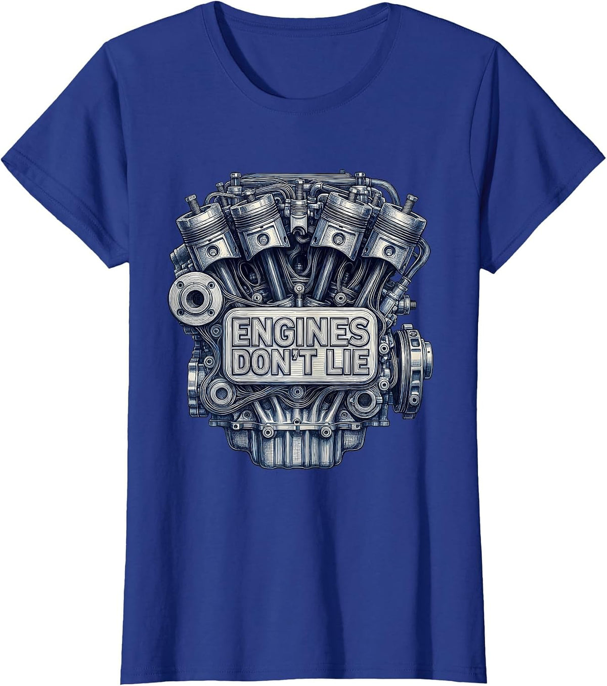 Women's Engines Don't Lie Mechanic Graphic Design T-Shirt - Royal Blue