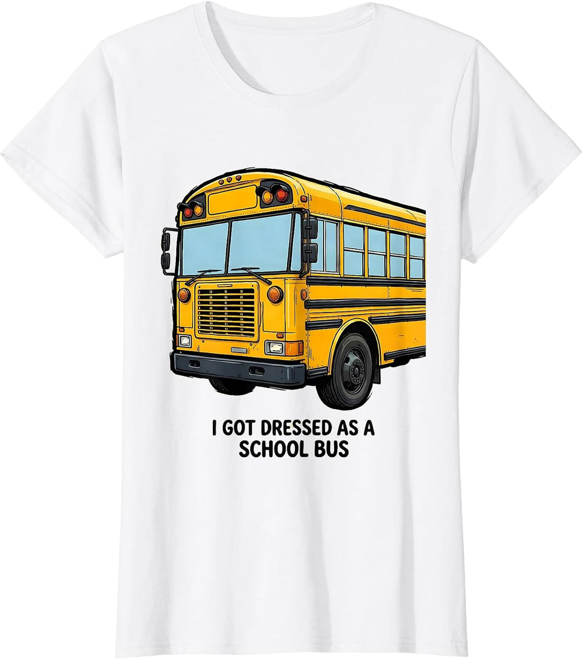 I Got Dressed As A School Bus Funny Halloween Costume T-Shirt - White