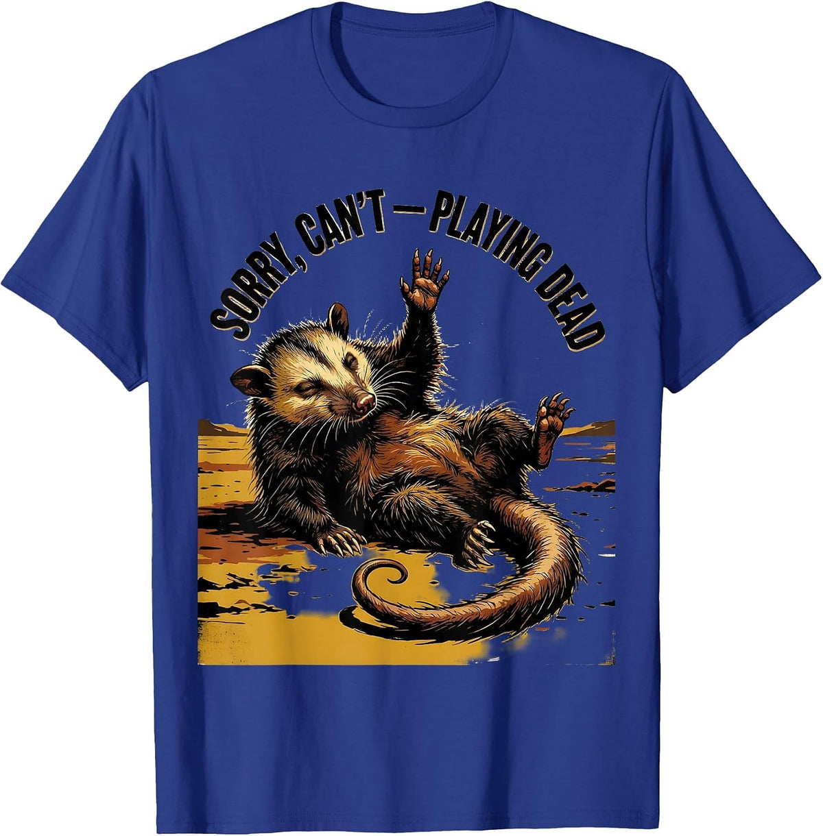 Men's Sorry Can't Playing Dead Funny Opossum Meme Animal Lover T-Shirt - Royal Blue