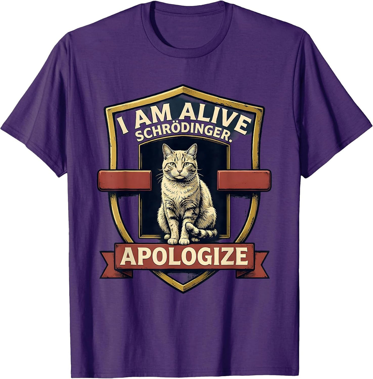 Men's I Am Alive Schrödinger Apologize Funny Quantum Physics Humor T-Shirt - Purple